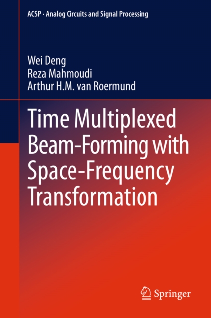 Time Multiplexed Beam-Forming with Space-Frequency Transformation, PDF eBook