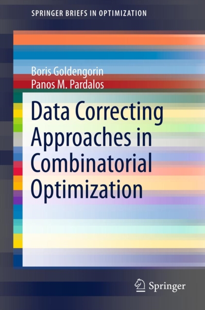 Data Correcting Approaches in Combinatorial Optimization, PDF eBook