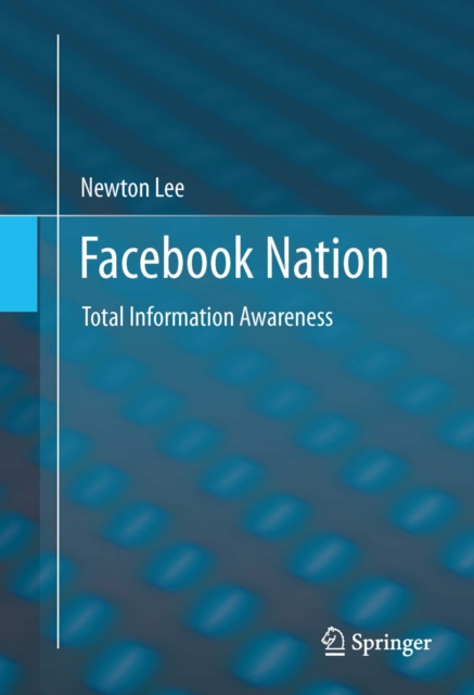 Facebook Nation : Total Information Awareness, PDF eBook