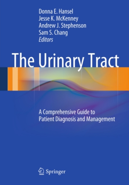 The Urinary Tract : A Comprehensive Guide to Patient Diagnosis and Management, PDF eBook