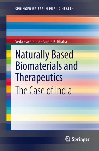 Naturally Based Biomaterials and Therapeutics : The Case of India, PDF eBook