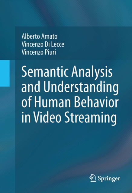 Semantic Analysis and Understanding of Human Behavior in Video Streaming, PDF eBook