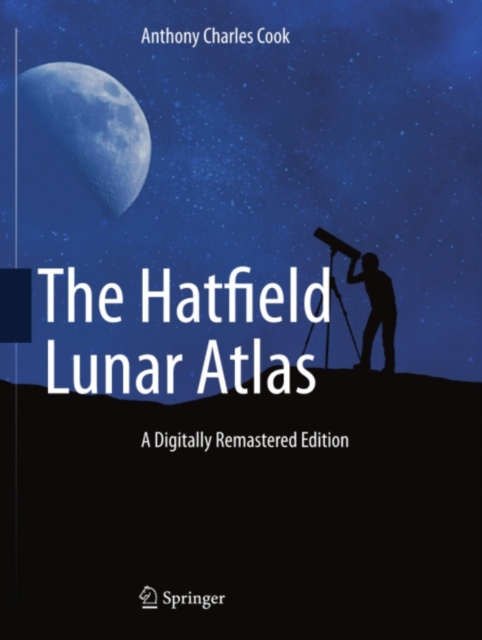 The Hatfield Lunar Atlas : Digitally Re-Mastered Edition, PDF eBook