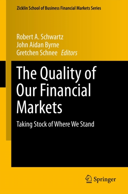 The Quality of Our Financial Markets : Taking Stock of Where We Stand, PDF eBook