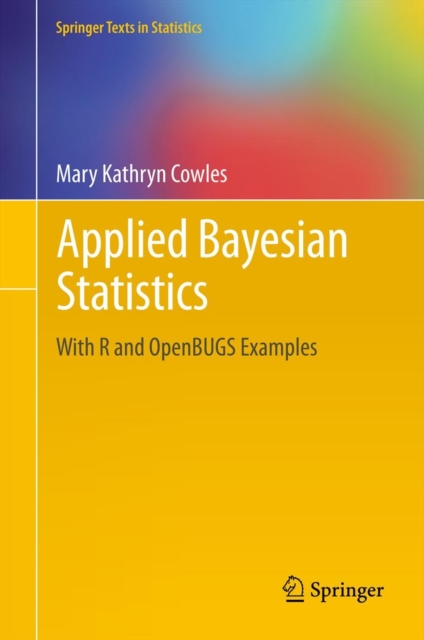 Applied Bayesian Statistics : with R and OpenBUGS Examples, Hardback Book