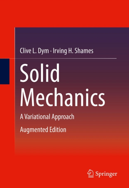 Solid Mechanics : A Variational Approach, Augmented Edition, PDF eBook