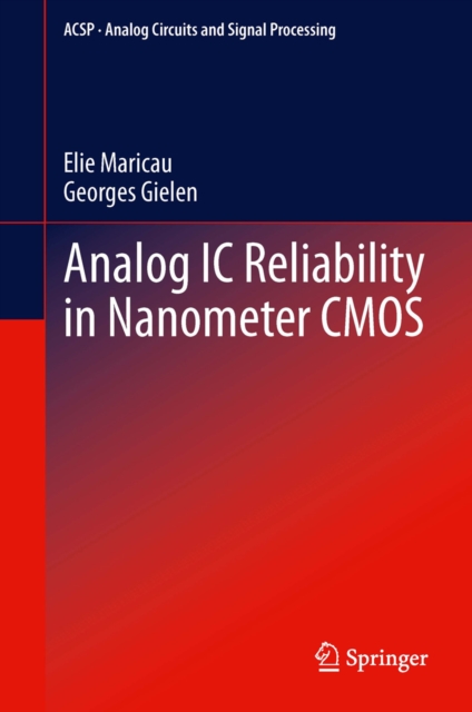 Analog IC Reliability in Nanometer CMOS, PDF eBook