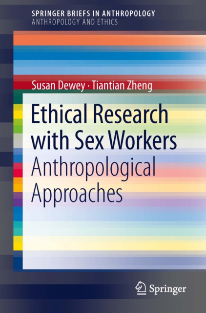 Ethical Research with Sex Workers : Anthropological Approaches, PDF eBook