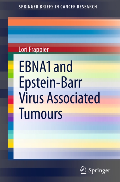 EBNA1 and Epstein-Barr Virus Associated Tumours, PDF eBook