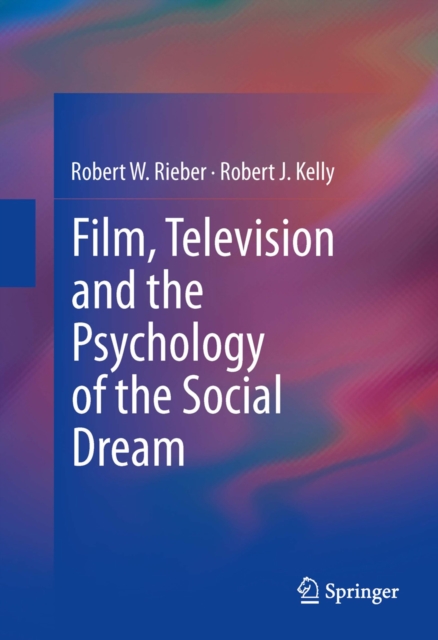 Film, Television and the Psychology of the Social Dream, PDF eBook