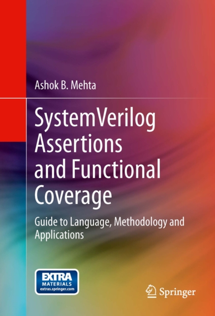 SystemVerilog Assertions and Functional Coverage : Guide to Language, Methodology and Applications, PDF eBook
