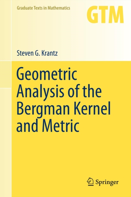 Geometric Analysis of the Bergman Kernel and Metric, PDF eBook