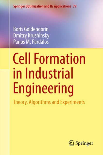 Cell Formation in Industrial Engineering : Theory, Algorithms and Experiments, PDF eBook