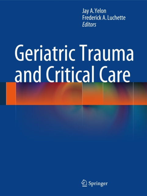 Geriatric Trauma and Critical Care, Hardback Book