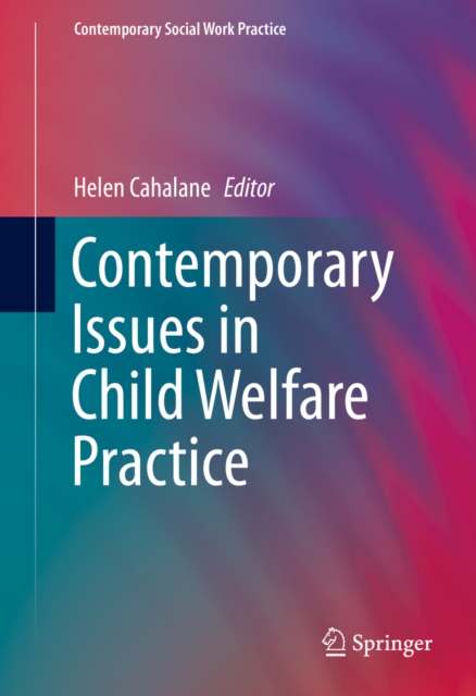 Contemporary Issues in Child Welfare Practice, PDF eBook