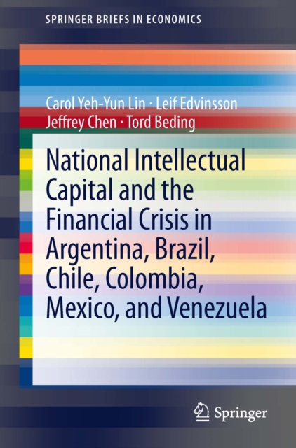 National Intellectual Capital and the Financial Crisis in Argentina, Brazil, Chile, Colombia, Mexico, and Venezuela, PDF eBook