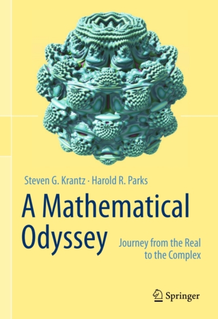 A Mathematical Odyssey : Journey from the Real to the Complex, PDF eBook