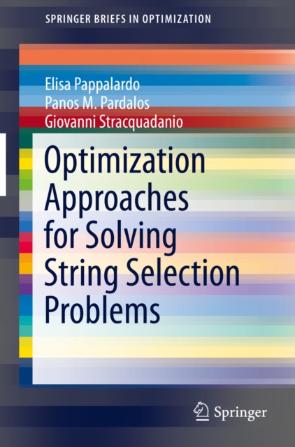 Optimization Approaches for Solving String Selection Problems, PDF eBook