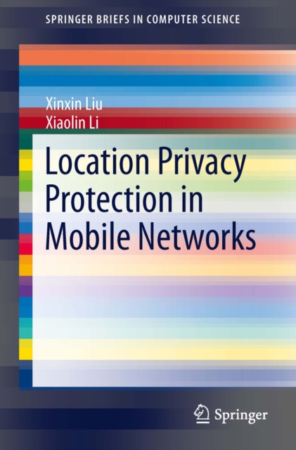 Location Privacy Protection in Mobile Networks, PDF eBook