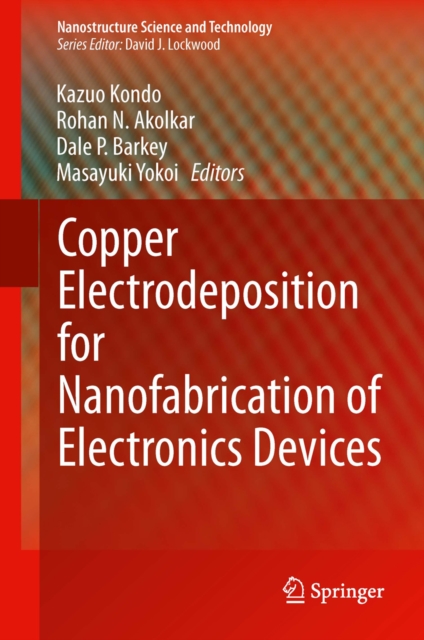 Copper Electrodeposition for Nanofabrication of Electronics Devices, PDF eBook