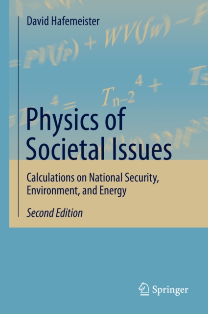 Physics of Societal Issues : Calculations on National Security, Environment, and Energy, PDF eBook