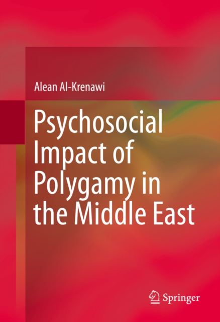 Psychosocial Impact of Polygamy in the Middle East, PDF eBook