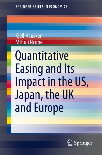 Quantitative Easing and Its Impact in the US, Japan, the UK and Europe, PDF eBook