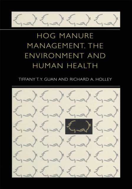 Hog Manure Management, the Environment and Human Health, PDF eBook