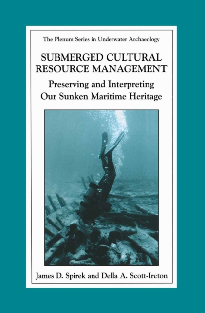 Submerged Cultural Resource Management : Preserving and Interpreting Our Maritime Heritage, PDF eBook