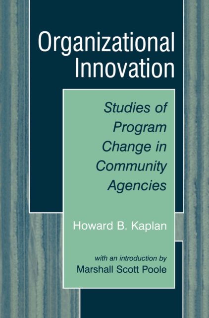 Organizational Innovation : Studies of Program Change in Community Agencies, PDF eBook