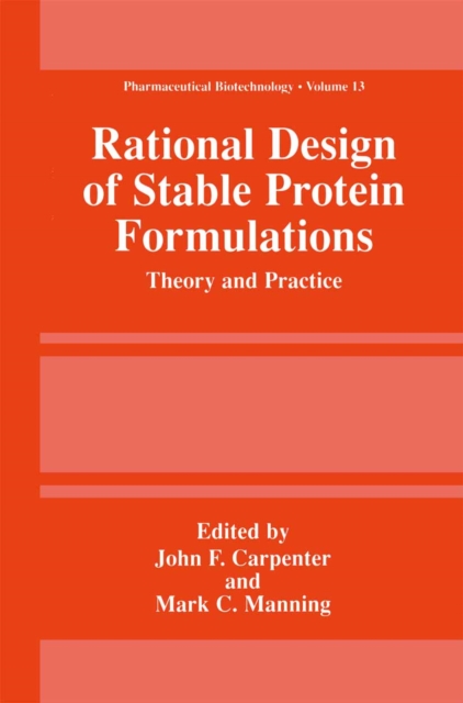 Rational Design of Stable Protein Formulations : Theory and Practice, PDF eBook