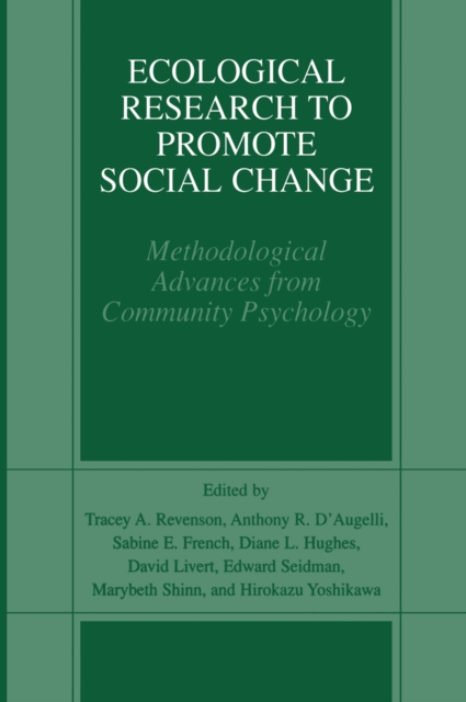 Ecological Research to Promote Social Change : Methodological Advances from Community Psychology, PDF eBook