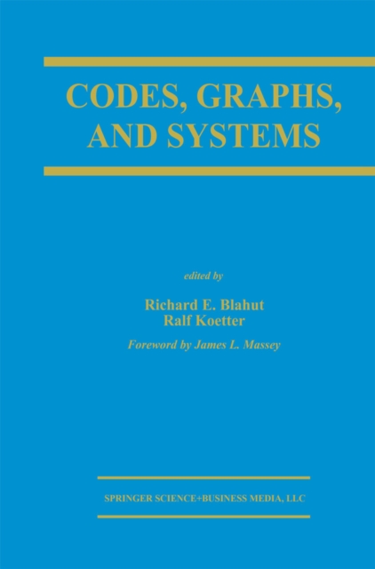 Codes, Graphs, and Systems : A Celebration of the Life and Career of G. David Forney, Jr. on the Occasion of his Sixtieth Birthday, PDF eBook