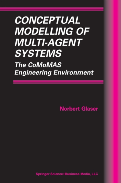 Conceptual Modelling of Multi-Agent Systems : The CoMoMAS Engineering Environment, PDF eBook