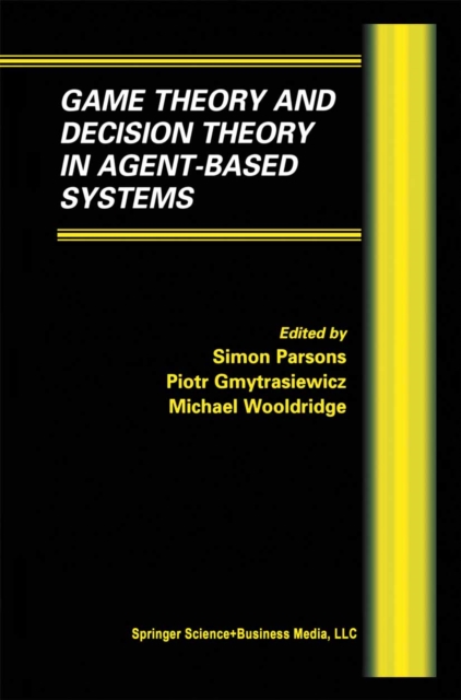 Game Theory and Decision Theory in Agent-Based Systems, PDF eBook