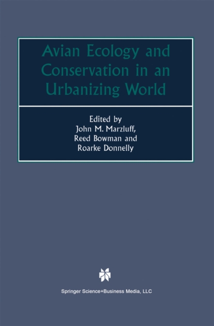 Avian Ecology and Conservation in an Urbanizing World, PDF eBook