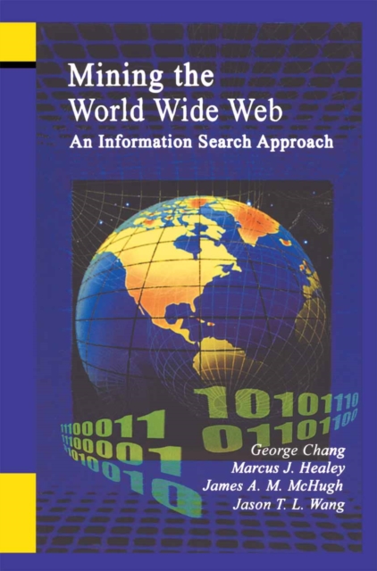 Mining the World Wide Web : An Information Search Approach, PDF eBook