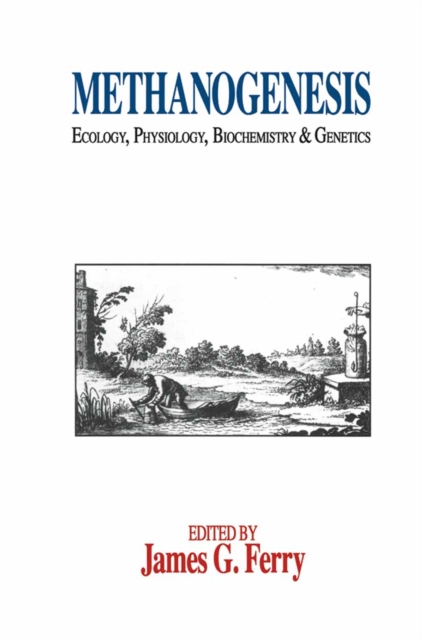 Methanogenesis : Ecology, Physiology, Biochemistry & Genetics, PDF eBook