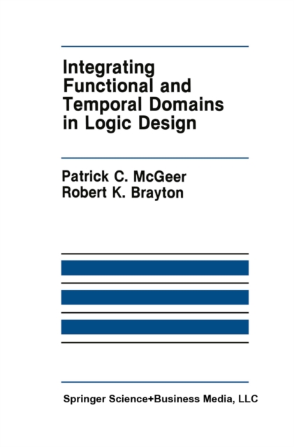 Integrating Functional and Temporal Domains in Logic Design : The False Path Problem and Its Implications, PDF eBook