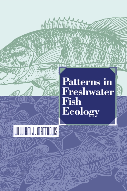 Patterns in Freshwater Fish Ecology, PDF eBook