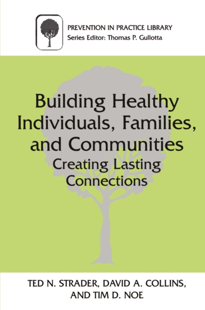 Building Healthy Individuals, Families, and Communities : Creating Lasting Connections, PDF eBook
