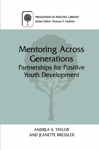 Mentoring Across Generations : Partnerships for Positive Youth Development, PDF eBook