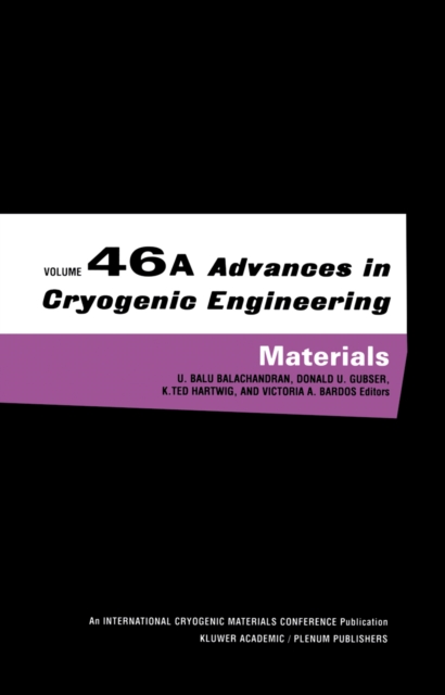 Advances in Cryogenic Engineering Materials : Volume 46, Part A, PDF eBook