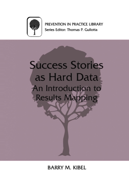 Success Stories as Hard Data : An Introduction to Results Mapping, PDF eBook