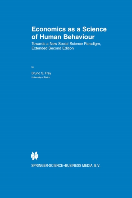 Economics as a Science of Human Behaviour : Towards a New Social Science Paradigm, PDF eBook