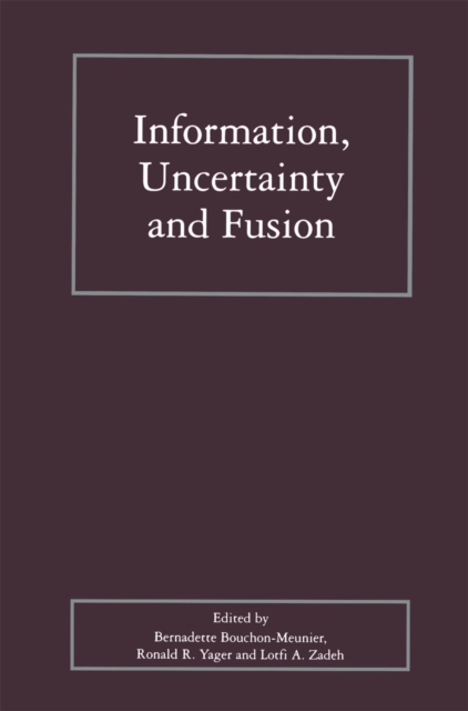 Information, Uncertainty and Fusion, PDF eBook
