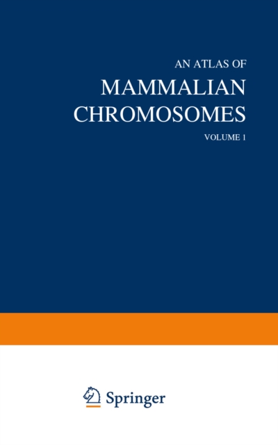 An Atlas of Mammalian Chromosomes : Volume 1, PDF eBook