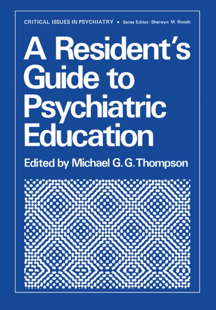 A Resident's Guide to Psychiatric Education, PDF eBook