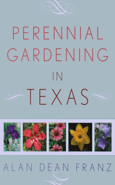 Perennial Gardening in Texas, EPUB eBook