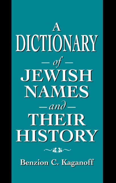 A Dictionary of Jewish Names and Their History, EPUB eBook